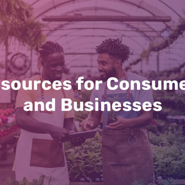 Resources for Consumers and Businesses