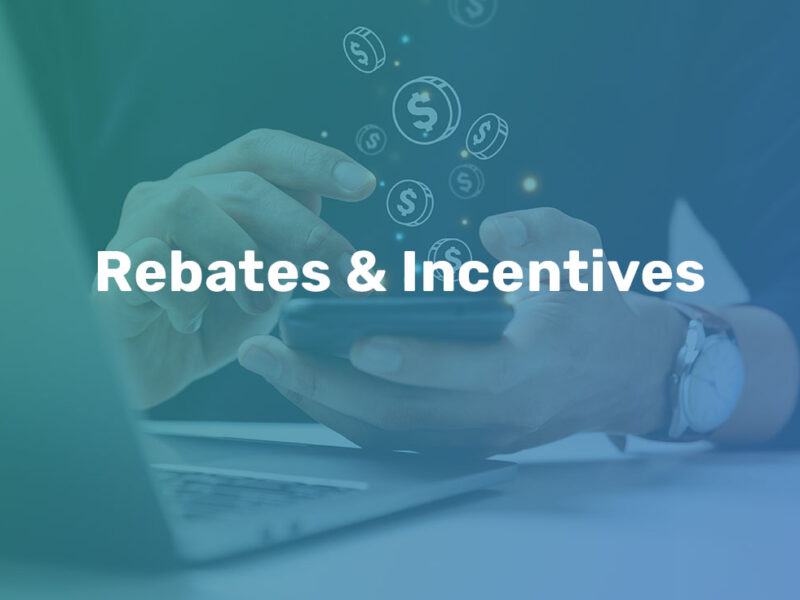 Rebates & Incentives